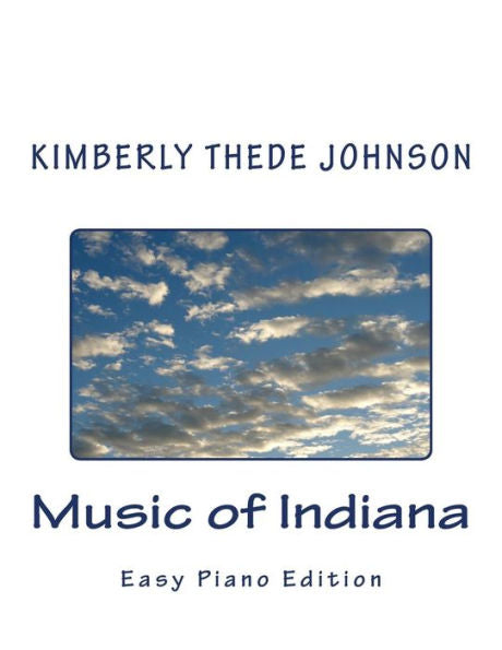 Music Of Indiana: Easy Piano Edition (Music Of The States)