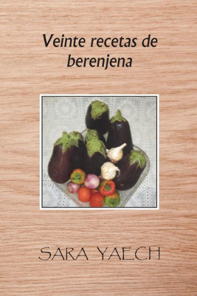 Veinte Recetas De Berenjena (Spanish Edition)
