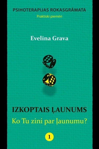 Izkoptais Launums: Ko Tu Zini Par Launumu?: Psihoterapijas Rokasgramata (Latvian Edition)