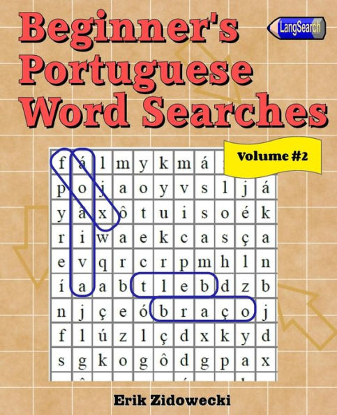 Beginner's Portuguese Word Searches - Volume 2 (Portuguese Edition)