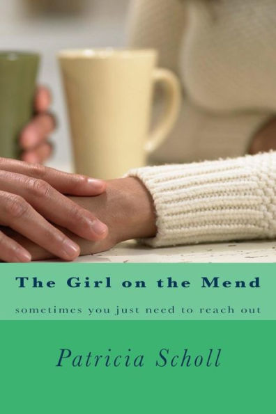 The Girl On The Mend: Sometimes You Need To Reach For It.