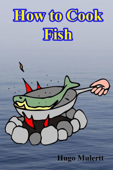 How To Cook Fish - 9781523300648