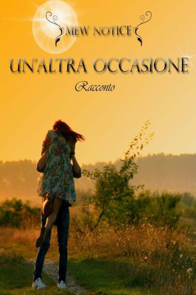 Un'Altra Occasione (Italian Edition)