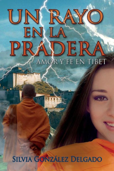 Un Rayo En La Pradera: Amor Y Fe En Tíbet (Saga Amores En Guerra) (Spanish Edition)
