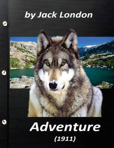 Adventure (1911) By Jack London (World's Classics)