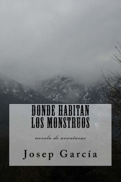 Donde Habitan Los Monstruos (Novelas) (Spanish Edition)