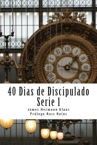 40 Dias De Discipulado Serie 1 (El Adn De Discipulado) (Spanish Edition)