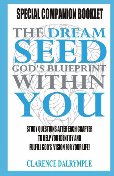 The Dream Seed Study Guide: God's Blueprint Within You