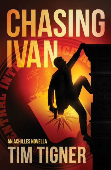 Chasing Ivan: An Achilles Novella (Kyle Achilles)