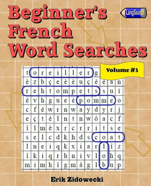 Beginner's French Word Searches - Volume 3 (French Edition)