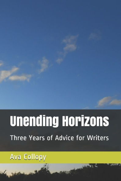 Unending Horizons: Three Years Of Advice For Writers