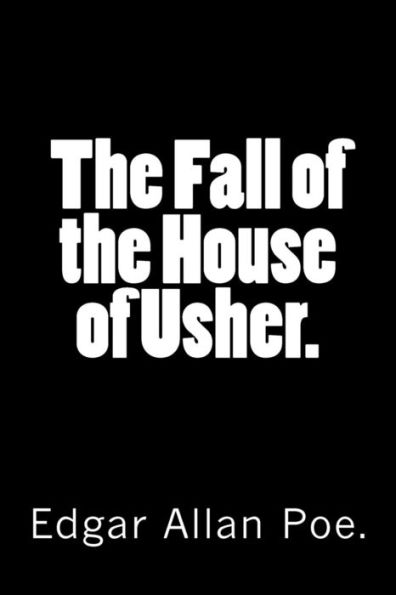 The Fall Of The House Of Usher.