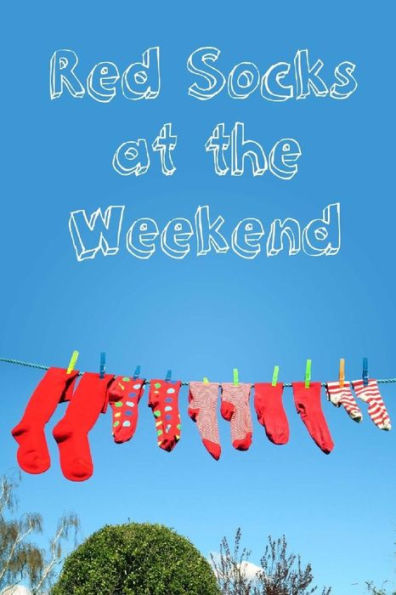Red Socks At The Weekend
