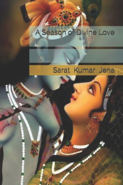 A Season Of Divine Love (Love Poems)