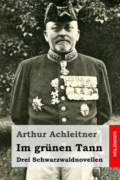 Im Gr?nen Tann: Drei Schwarzwaldnovellen (German Edition)