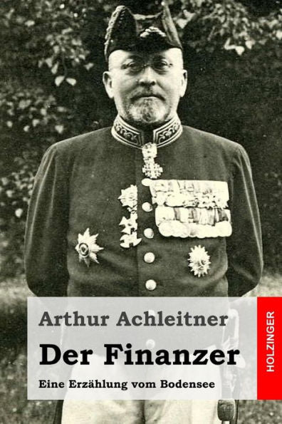 Der Finanzer: Eine Erzahlung Vom Bodensee (German Edition)