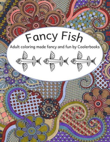 Fancy Fish: Adult Coloring Made Fabulous And Fun By Coolerbooks