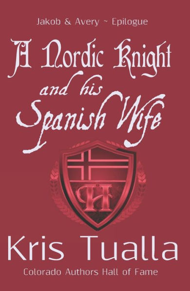 A Nordic Knight And His Spanish Wife: Jakob & Avery - Epilogue (Hansen Series)