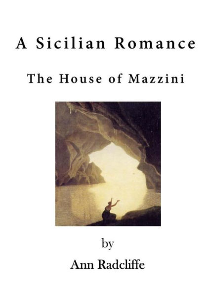 A Sicilian Romance: The House Of Mazzini
