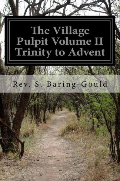 The Village Pulpit Volume Ii Trinity To Advent