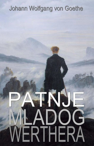 Patnje Mladog Werthera (Svjetski Klasici) (Croatian Edition)
