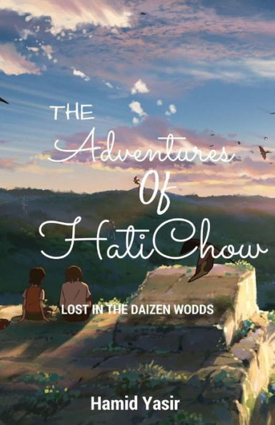 The Adventures Of Hatichow (Lost In Diazen Woods)