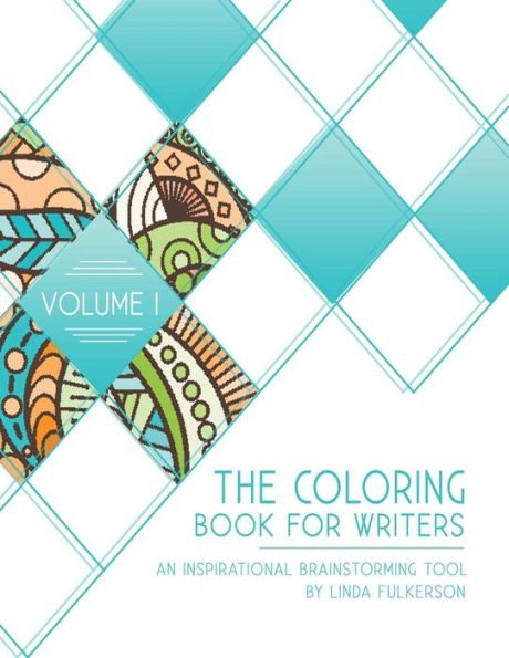 The Coloring Book For Writers: An Inspirational Brainstorming Tool