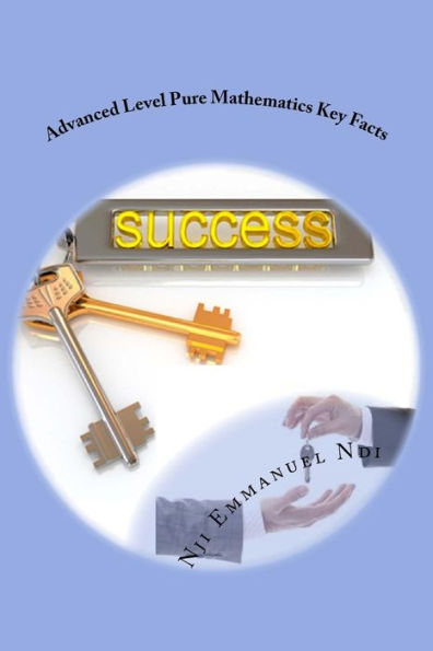 Advanced Level Pure Mathematics Key Facts