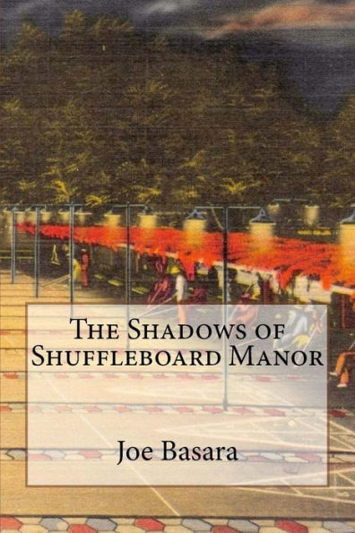 The Shadows Of Shuffleboard Manor (Cypress Lake)