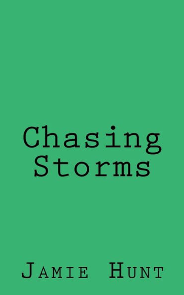 Chasing Storms