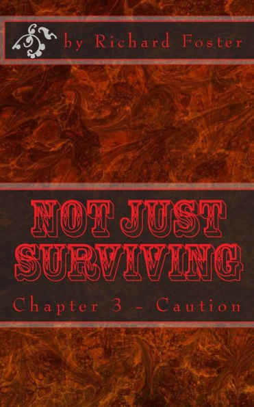 Not Just Surviving: Chapter 3 - Caution