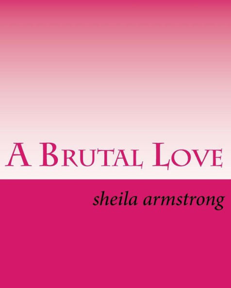 A Brutal Love