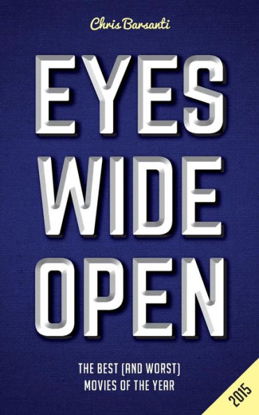 Eyes Wide Open 2015: The Year's Best (And Worst) Movies