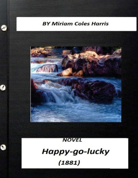 Happy-Go-Lucky : A Novel (1881) Miriam Coles Harris (World's Classics)