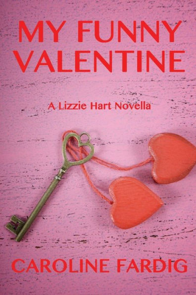 My Funny Valentine (Lizzie Hart Mysteries)