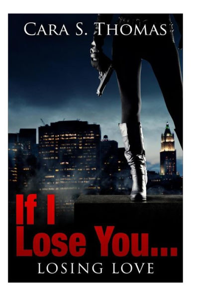 If I Lose You...: Losing Love (Book2) (Love Matters)