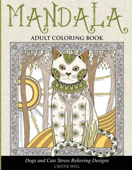 Mandala Adult Coloring Book: Dogs And Cats Stress Relieving Designs