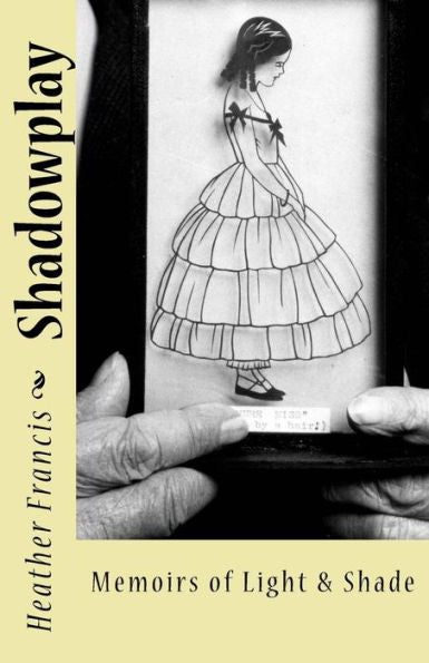 Shadowplay: Memoirs Of Light & Shade