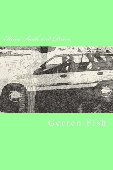 Have Faith And Drive: Lyrics And Thoughts