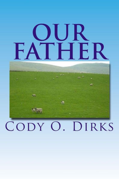 Our Father: A Story Of Eleventh-Century Christians (The Lord's Prayer Series)