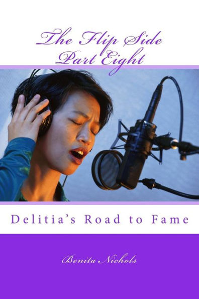 The Flip Side Part Eight: Delitia's Road To Fame