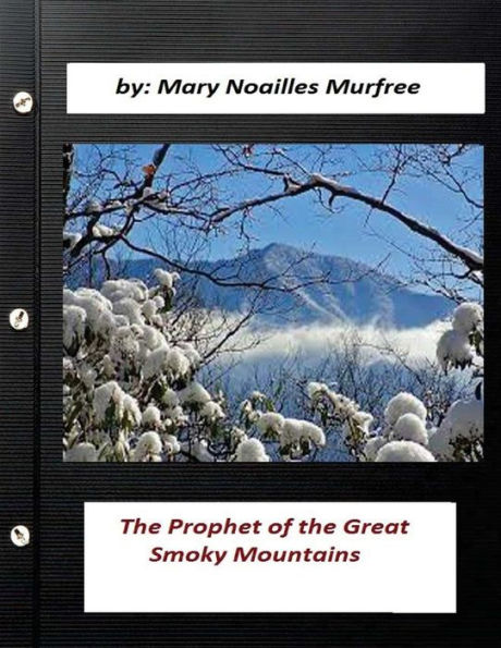 The Prophet Of The Great Smoky Mountains (Original Classics)