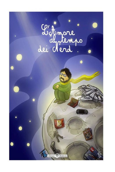 L'Amore Al Tempo Dei Nerd (Italian Edition)