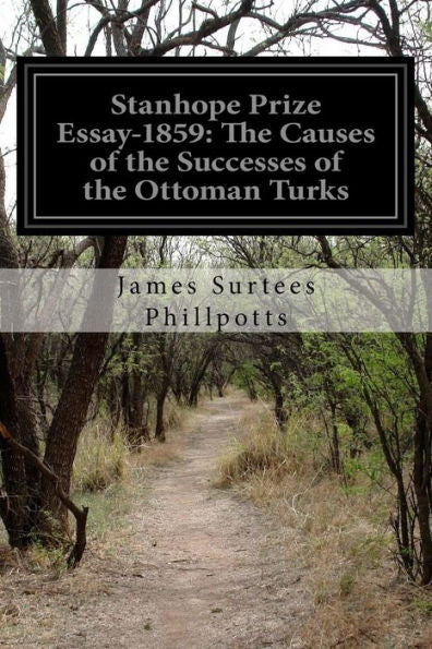 Stanhope Prize Essay-1859: The Causes Of The Successes Of The Ottoman Turks