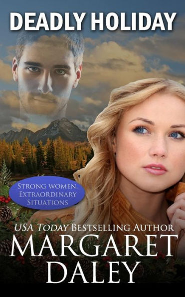 Deadly Holiday (Strong Women, Extraordinary Situations)