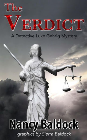 The Verdict: A Detective Luke Gerhrig Mystery (A Detective Luke Gerhig Mystery)