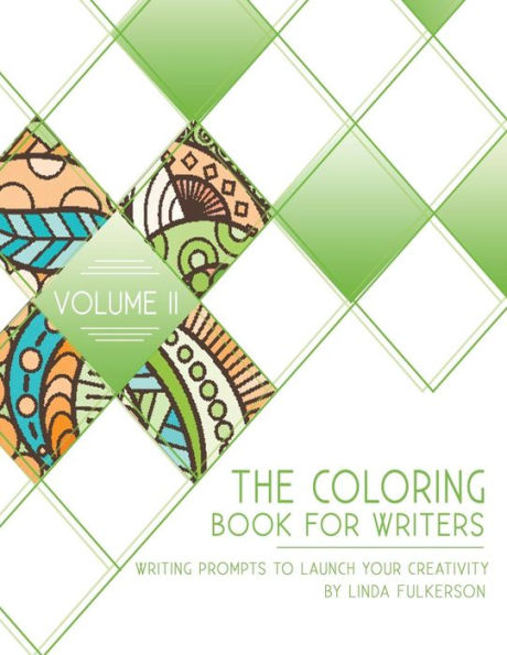 The Coloring Book For Writers: Writing Prompts To Launch Your Creativity