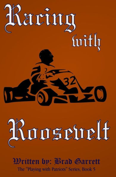 Racing With Roosevelt (Playing With Patriots)