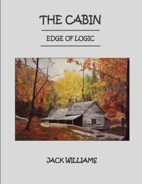 The Cabin, Edge Of Logic