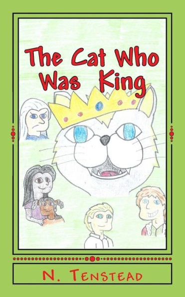 The Cat Who Was King: A King Awakens To Find Himself In A Strange Land, With A Strange Language, Trapped In The Body Of A Cat. Come Along On His ... His World And The One He Finds Himself In.
